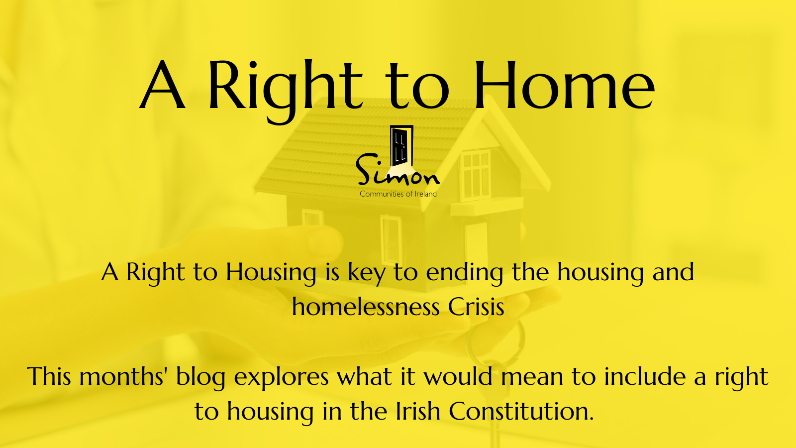 A Right to Home What does it mean and how can you help? Simon
